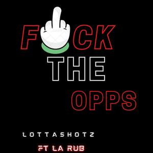 **** The Opps (feat. La Rub) (Explicit)