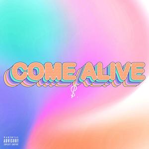 Come Alive (Explicit)