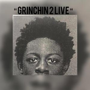 Grinchin 2 Live (Explicit)