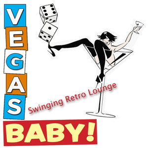 Vegas; Baby!: Swinging Retro Lounge