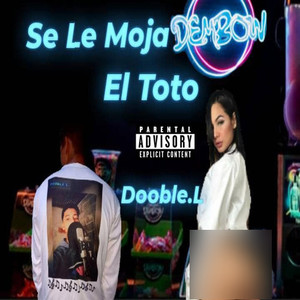 SE LE MOJA EL TOTO (Explicit)