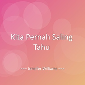 Kita Pernah Saling Tahu