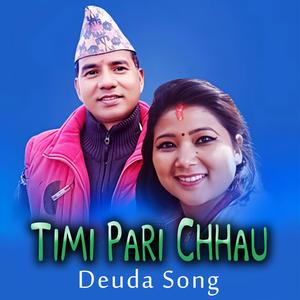TIMI PARI CHHAU (Deuda Song) (feat. Shankar Singh Bista)