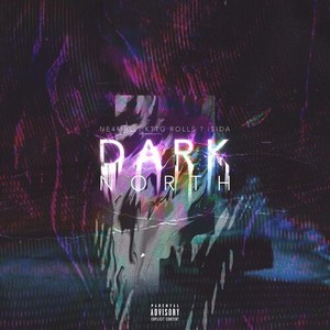 DARK NORTH (Explicit)