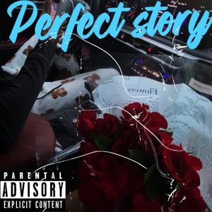 Perfect story (Explicit)