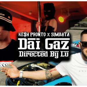 DAI GAZ (feat. Simbata) (Explicit)
