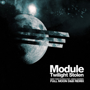 Twilight Stolen (Benny Tones vs. Module) [feat. Jessica Chambers] (Benny Tones Full Moon D&B Remix)