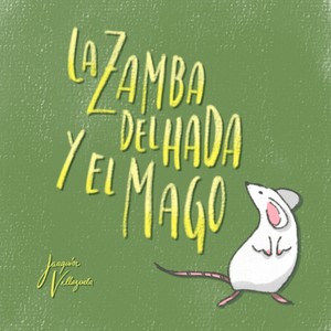 La Zamba del Hada y el Mago