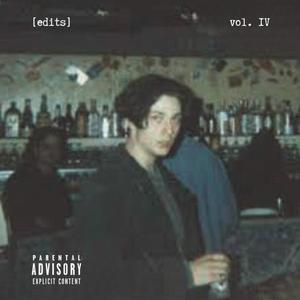 edits vol. IV (Explicit)