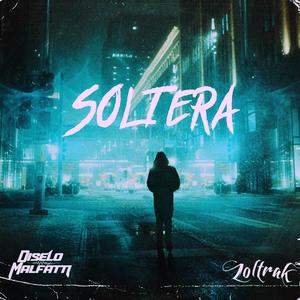 Soltera (feat. Zoltrak)