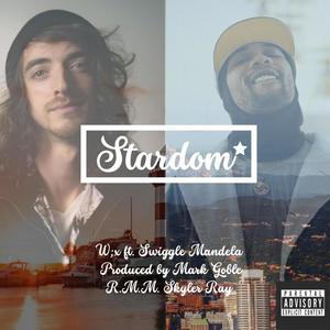 Stardom (feat. Swiggle Mandela) (Explicit)