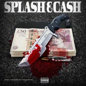 Splash & Cash (Explicit)