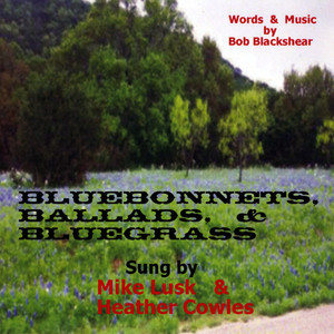 Bluebonnets, Ballads, & Bluegrass