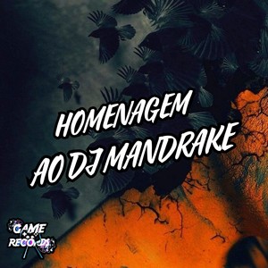 Homenagem Ao Dj Mandrake (Explicit)