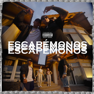 Escapémonos (Explicit)