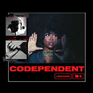 Codependent (Explicit)