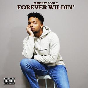 Forever Wildin' (Explicit)