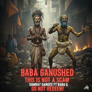 Baba Ganushed- This is not a scam (feat. Baba G)