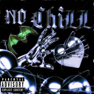 No Chilln/The Hills (Explicit)