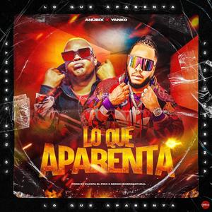 Lo Que Aparenta (feat. Anubix)