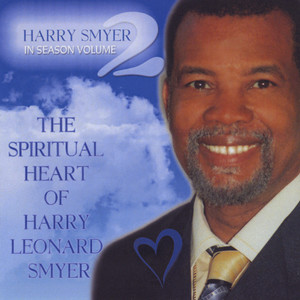 The Spiritual Heart of Harry Leonard Smyer