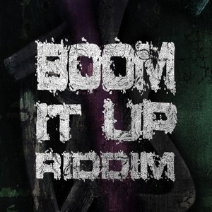 Boom It up Riddim (Explicit)