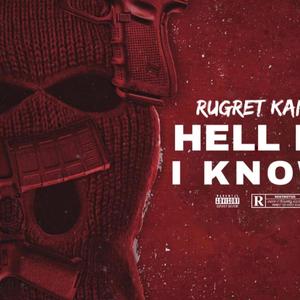 Hell If I Know (Explicit)