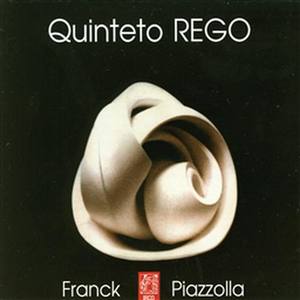 Quinteto Rego: Franck-Piazzolla