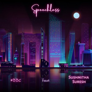 Speechless(feat. Sushmitha Suresh)