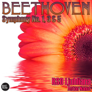 Beethoven: Symphony No. 1, 3 & 5 (贝多芬：第1号，第3号和第5号交响曲)