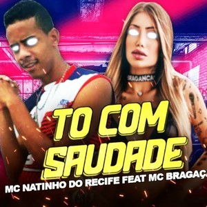 TO COM SAUDADE (Explicit)