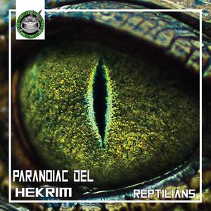 Reptilians (feat. Paranoiac Del)