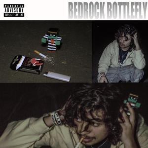 BEDROCK BOTTLEFLY (Explicit)