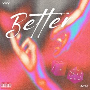 Better (Explicit)