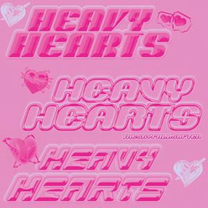 HEAVY HEARTS (Explicit)