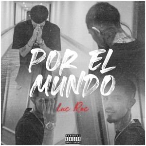 Por el Mundo (Explicit)