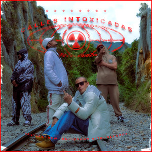 CALLES INTOXICADAS (Explicit)