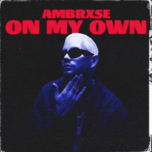 On My Own (Explicit)