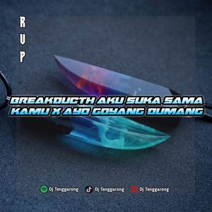 BREAKDUCTH AYO GOYANG DUMANG | AKU SUKA SAMA KAMU | MENGKANE V3