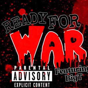 Ready For War (feat. BigT) [Remix] [Explicit]