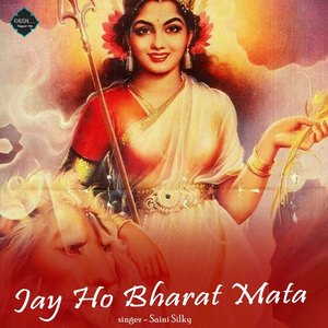 Jay Ho Bharat Mata