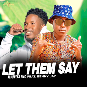 LET THEM SAY (Explicit)