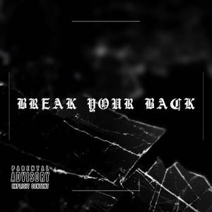 Break Your Back