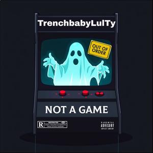 Not A Game (feat. B4K_M1K3) (Explicit)