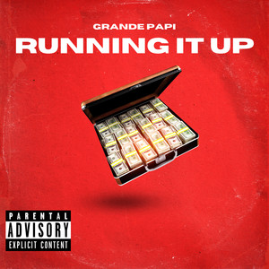 Running It Up (Explicit)