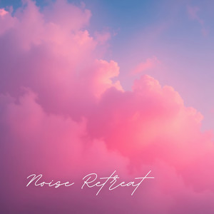 Noise Retreat