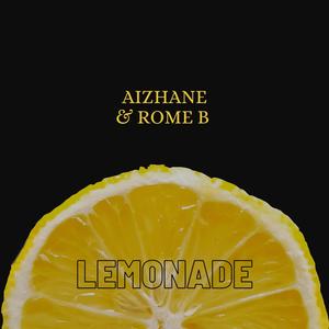 Lemonade (feat. Rome B) (Explicit)