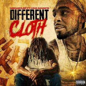 Different Cloth (feat. King Gangsta) [Explicit]