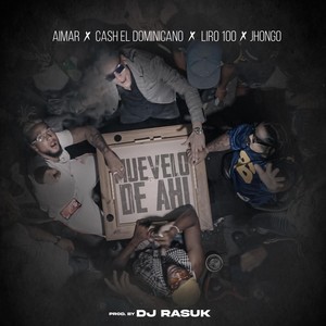 Muevelo de Ahi (feat. Cash el Dominicano, Liro 100 & Jhongo)