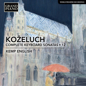 Koželuch, L.: Keyboard Sonatas (Complete) , Vol. 12 (K. English)